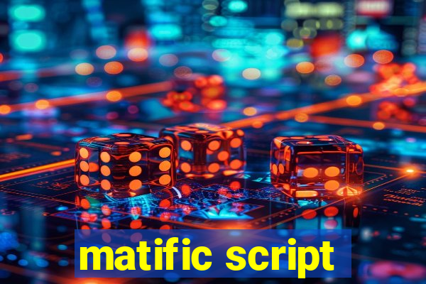 matific script